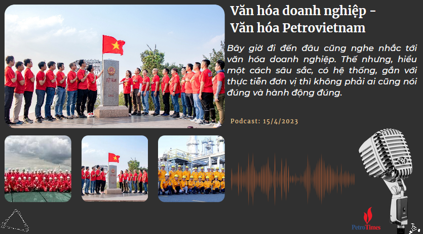 [Podcast] Văn hóa doanh nghiệp - Văn hóa Petrovietnam