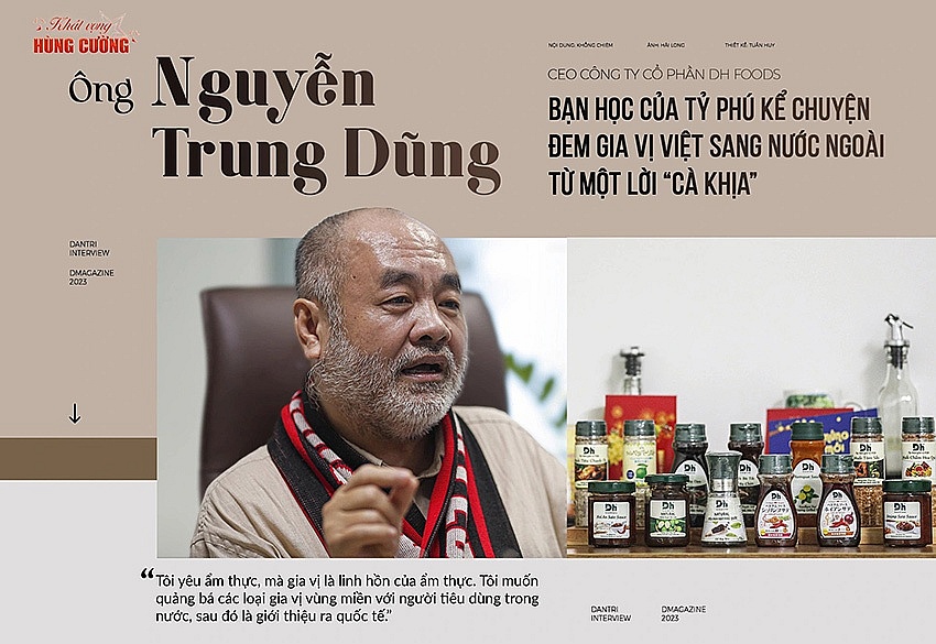 Bài học của tỷ phú kể chuyện đem gia vị Việt sang nước ngoài