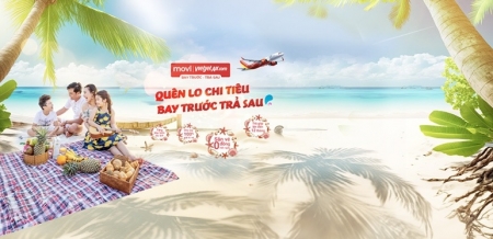 Quên lo chi tiêu, “Bay trước - Trả sau” cùng Vietjet