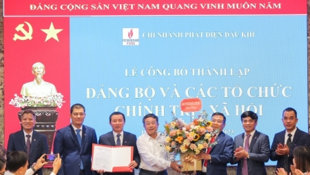 Công bố quyết định thành lập Đảng bộ, Công đoàn và Đoàn Thanh niên Chi nhánh Phát điện Dầu khí