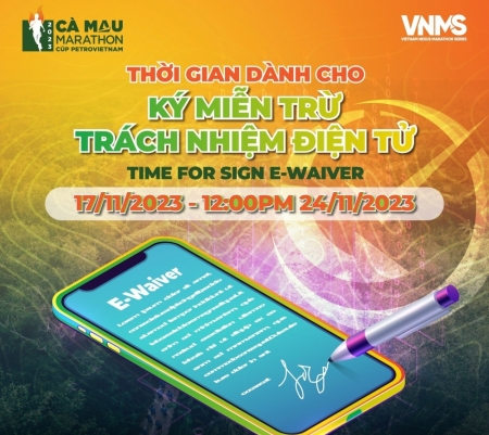 Thời hạn ký miễn trừ trách nhiệm điện tử của giải Marathon Cà Mau 2023