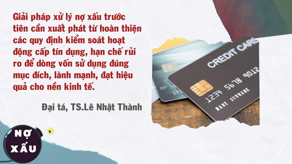 Giải pháp xử lý nợ xấu cần hạn chế rủi ro để dòng vốn sử dụng đúng mục đích, lành mạnh, đạt hiệu quả cho nền kinh tế