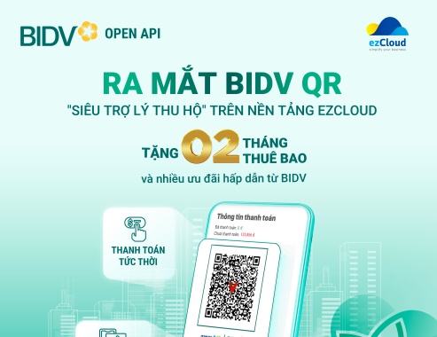 BIDV QR - Siêu trợ lý thu hộ trên EZCLOUD