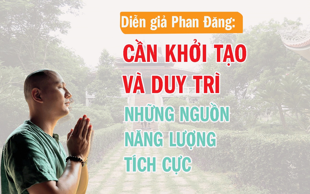 Cần khởi tạo và duy trì những nguồn năng lượng tích cực