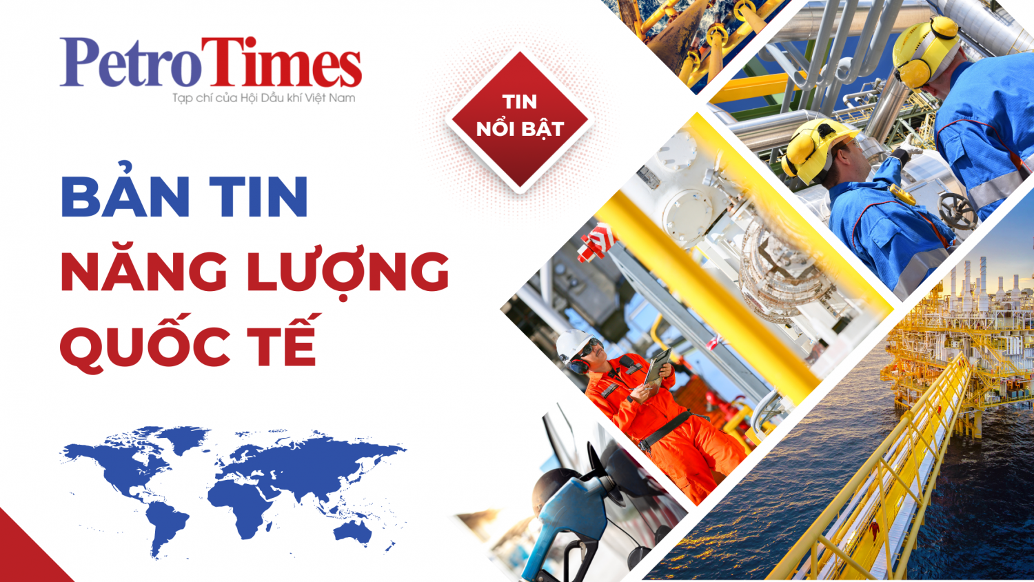 Bản tin Năng lượng Quốc tế 3/7: Sản lượng dầu của OPEC tiếp tục tăng
