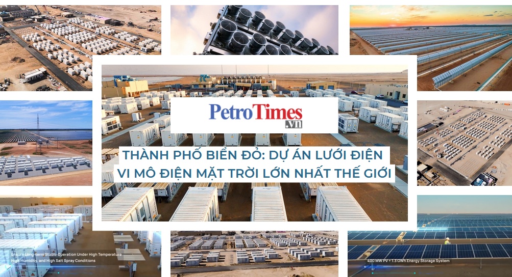 [PetroTimesMedia] Thành phố Biển Đỏ: Dự án lưới điện vi mô điện mặt trời lớn nhất thế giới