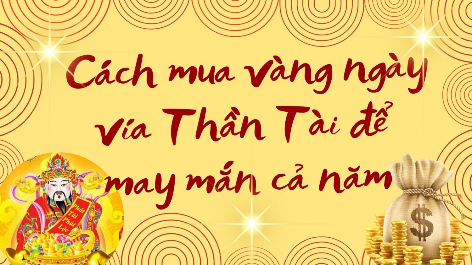 [P-Mag] Cách mua vàng ngày vía Thần Tài để may mắn cả năm