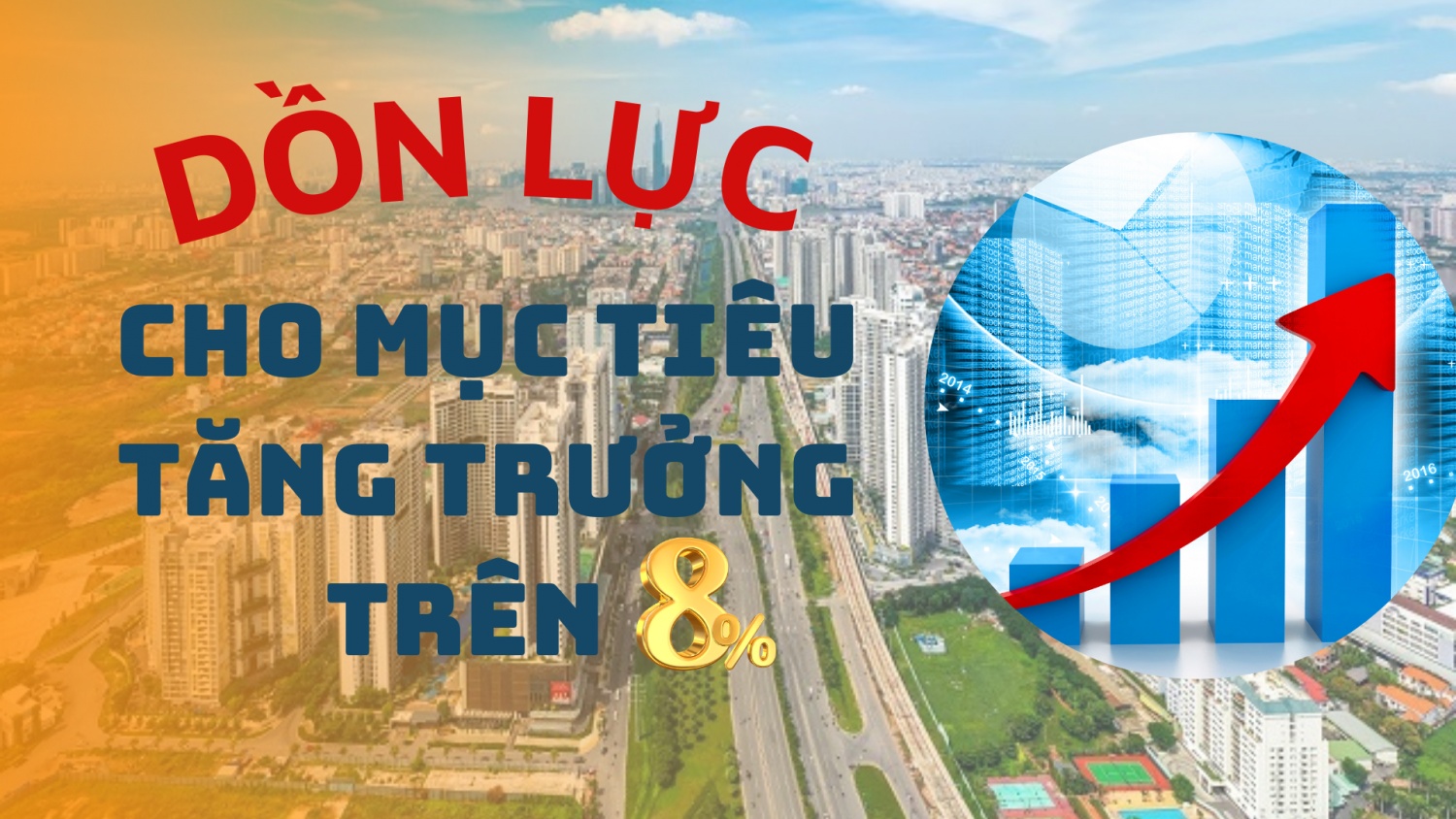 Dồn lực cho mục tiêu tăng trưởng trên 8%