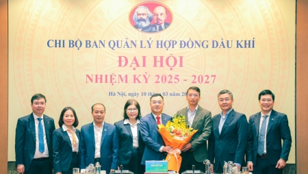 Chi bộ Ban Quản lý Hợp đồng Dầu khí: Tiếp tục thực hiện tốt vai trò tham mưu, quản lý và điều hành các hoạt động dầu khí