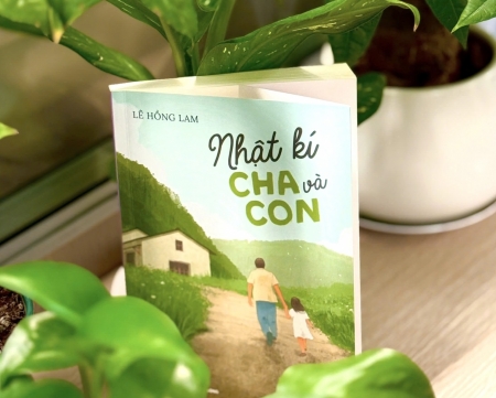 "Nhật ký Cha và Con" của một người Dầu khí - Khi tình yêu hóa thành những con chữ