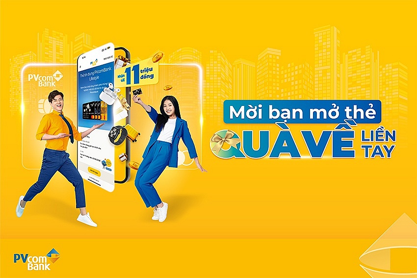Giới thiệu mở thẻ tín dụng PVcomBank, cơ hội nhận quà lên đến 11 triệu đồng