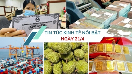 Tin tức kinh tế ngày 21/4: Giá vàng vọt tăng