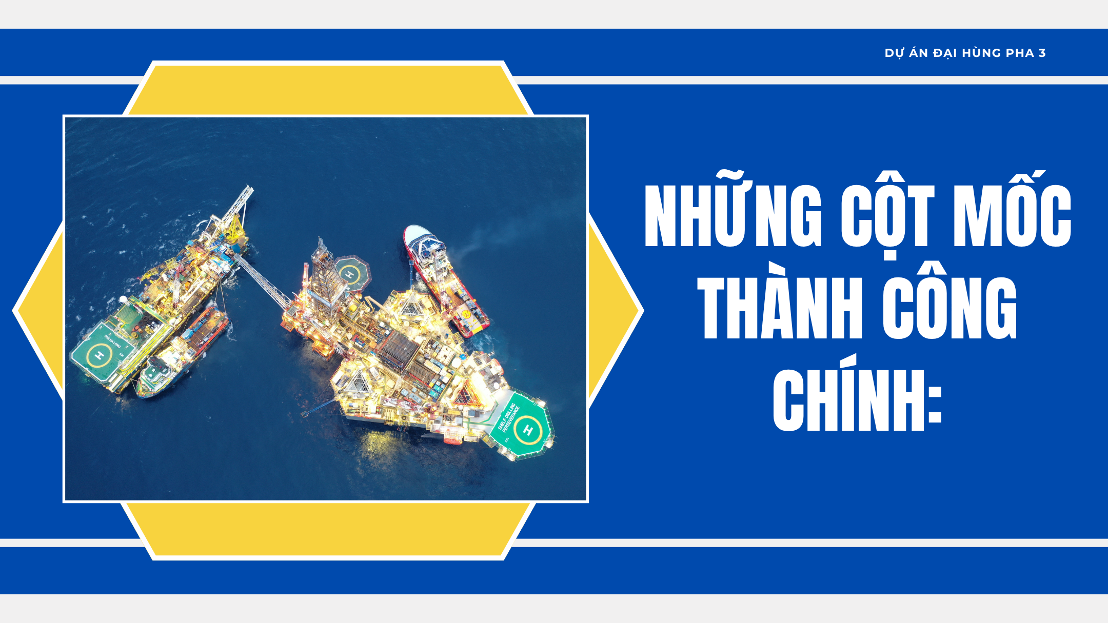 [P Magazine] Dự án Đại Hùng Pha 3: Hành trình đầy tự hào