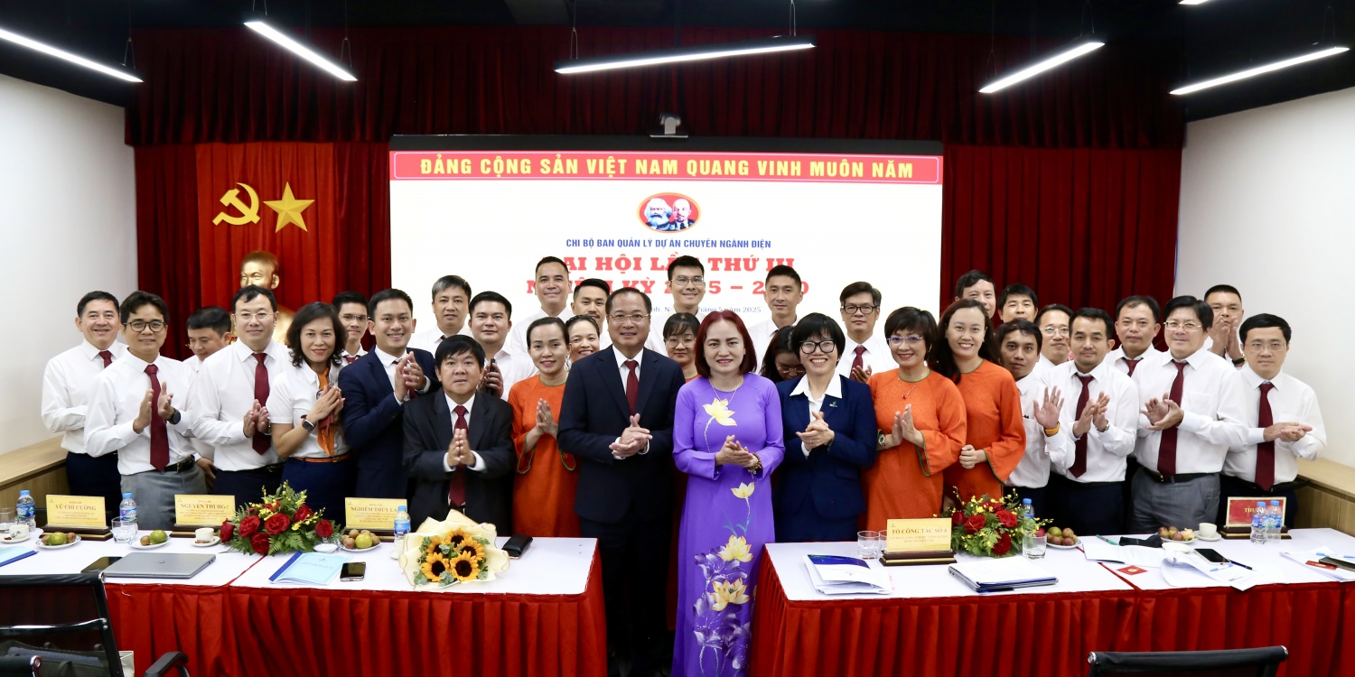 Chi bộ Ban QLDA Chuyên ngành Điện: Khẳng định vai trò hạt nhân lãnh đạo, mở ra giai đoạn phát triển mới