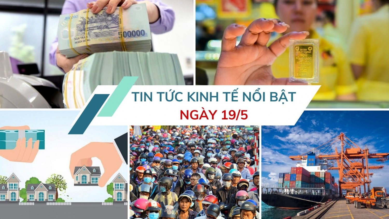 Tin tức kinh tế ngày 19/5: Vốn ngân hàng tiếp tục "bơm" mạnh vào bất động sản