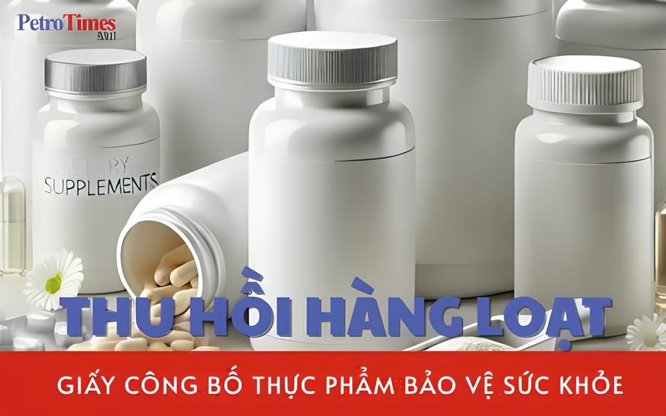 Bộ Y tế thu hồi loạt giấy công bố thực phẩm bảo vệ sức khỏe
