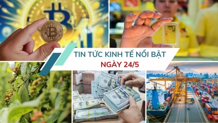 Tin tức kinh tế ngày 24/5: Xuất nhập khẩu duy trì đà tăng tích cực