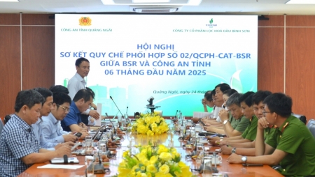 Công an tỉnh Quảng Ngãi và BSR tăng cường phối hợp đảm bảo an ninh, an toàn NMLD Dung Quất