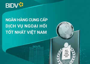 BIDV - Ngân hàng cung cấp dịch vụ ngoại hối tốt nhất Việt Nam