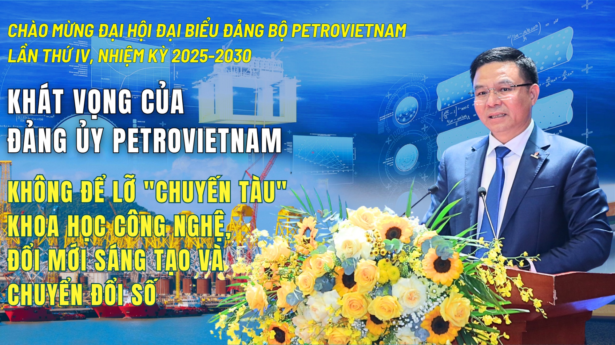[P-Magazine] Khát vọng của Đảng ủy Petrovietnam: Không để lỡ "chuyến tàu" khoa học công nghệ, đổi mới sáng tạo và chuyển đổi số