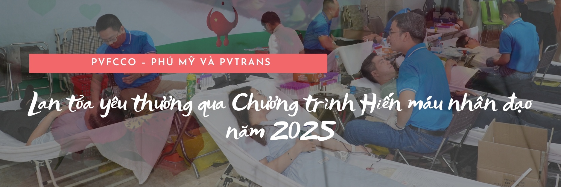 PVFCCo – Phú Mỹ và PVTrans lan tỏa yêu thương qua chương trình hiến máu nhân đạo năm 2025 PVFCCo – Phú Mỹ và PVTrans lan tỏa yêu thương qua chương trình hiến máu nhân đạo năm 2025