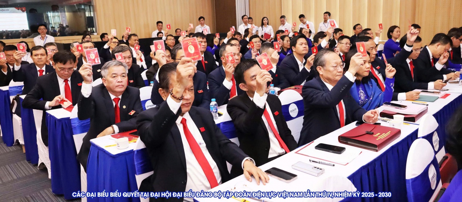 Đại hội đại biểu Đảng bộ Tập đoàn Điện lực Việt Nam lần thứ IV: Đoàn kết - Dân chủ - Kỷ cương - Đột phá - Phát triển
