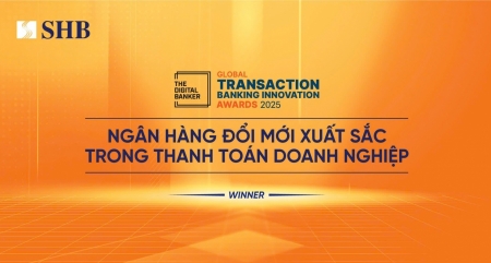 SHB được The Digital Banker vinh danh Đổi mới xuất sắc trong thanh toán doanh nghiệp