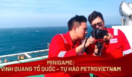 Petrovietnam tổ chức cuộc thi clip nội bộ “Vinh quang Tổ quốc - Tự hào Petrovietnam”
