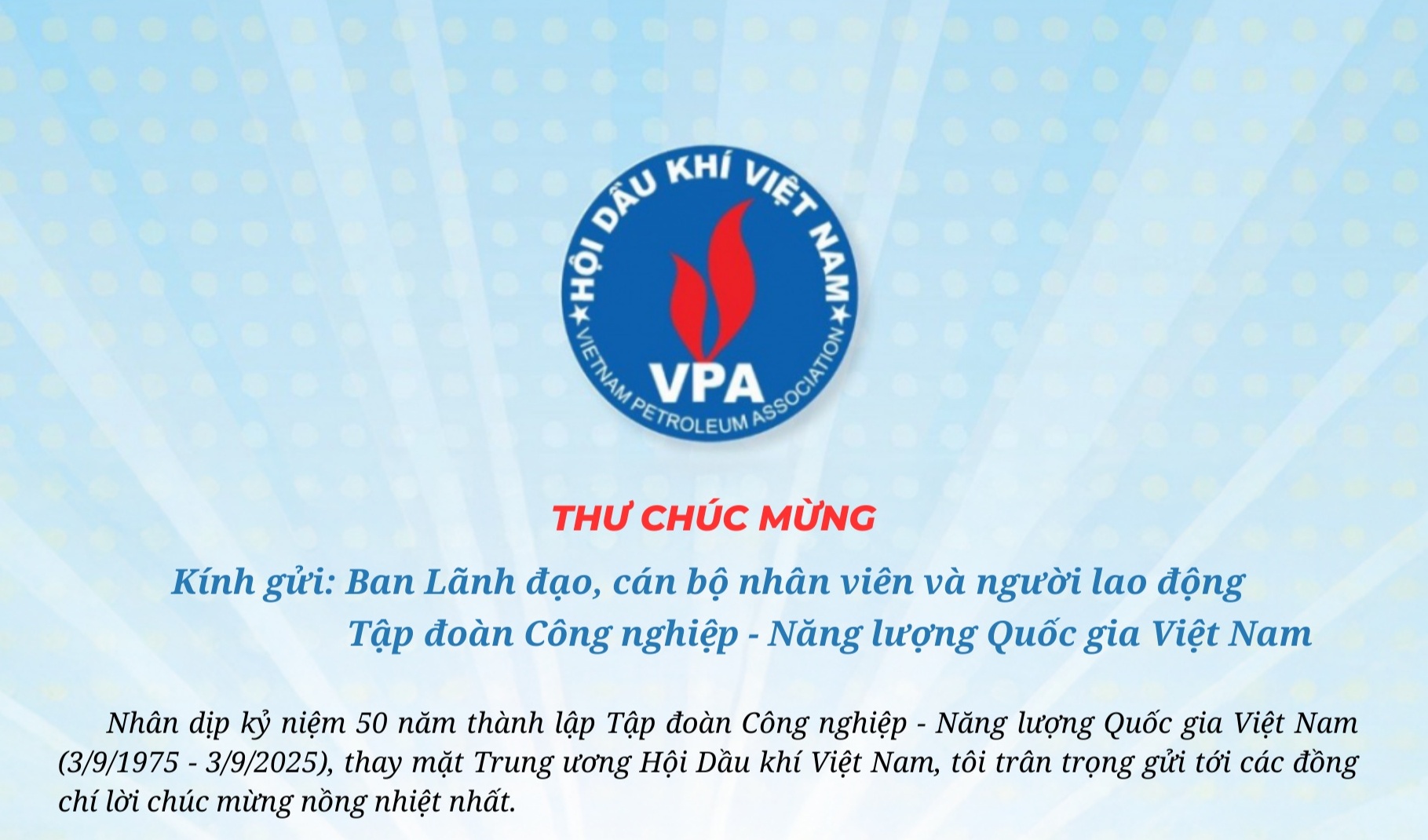 Chủ tịch Hội Dầu khí Việt Nam gửi thư chúc mừng Petrovietnam nhân dịp kỷ niệm 50 năm Ngày thành lập (3/9/1975 - 3/9/2025)