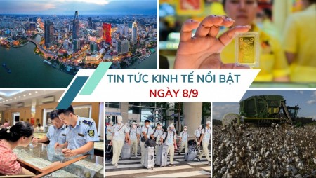 Tin tức kinh tế ngày 8/9: Lập đoàn thanh tra các doanh nghiệp kinh doanh vàng