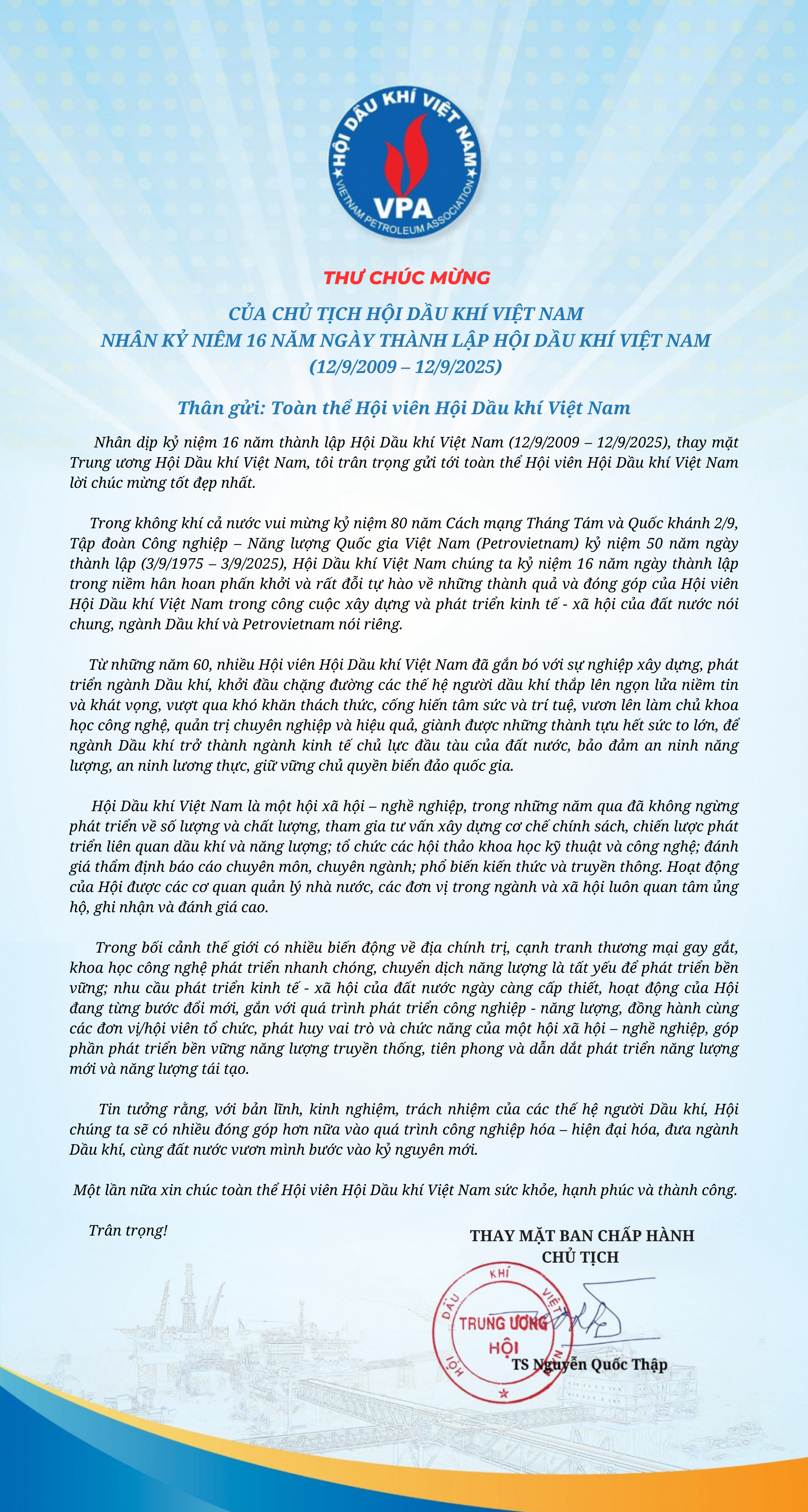 Chủ tịch Hội Dầu khí Việt Nam gửi thư chúc mừng kỷ niệm 16 năm thành lập Hội (12/9/2009 – 12/9/2025) Chủ tịch Hội Dầu khí Việt Nam gửi thư chúc mừng kỷ niệm 16 năm thành lập Hội (12/9/2009 – 12/9/2025)
