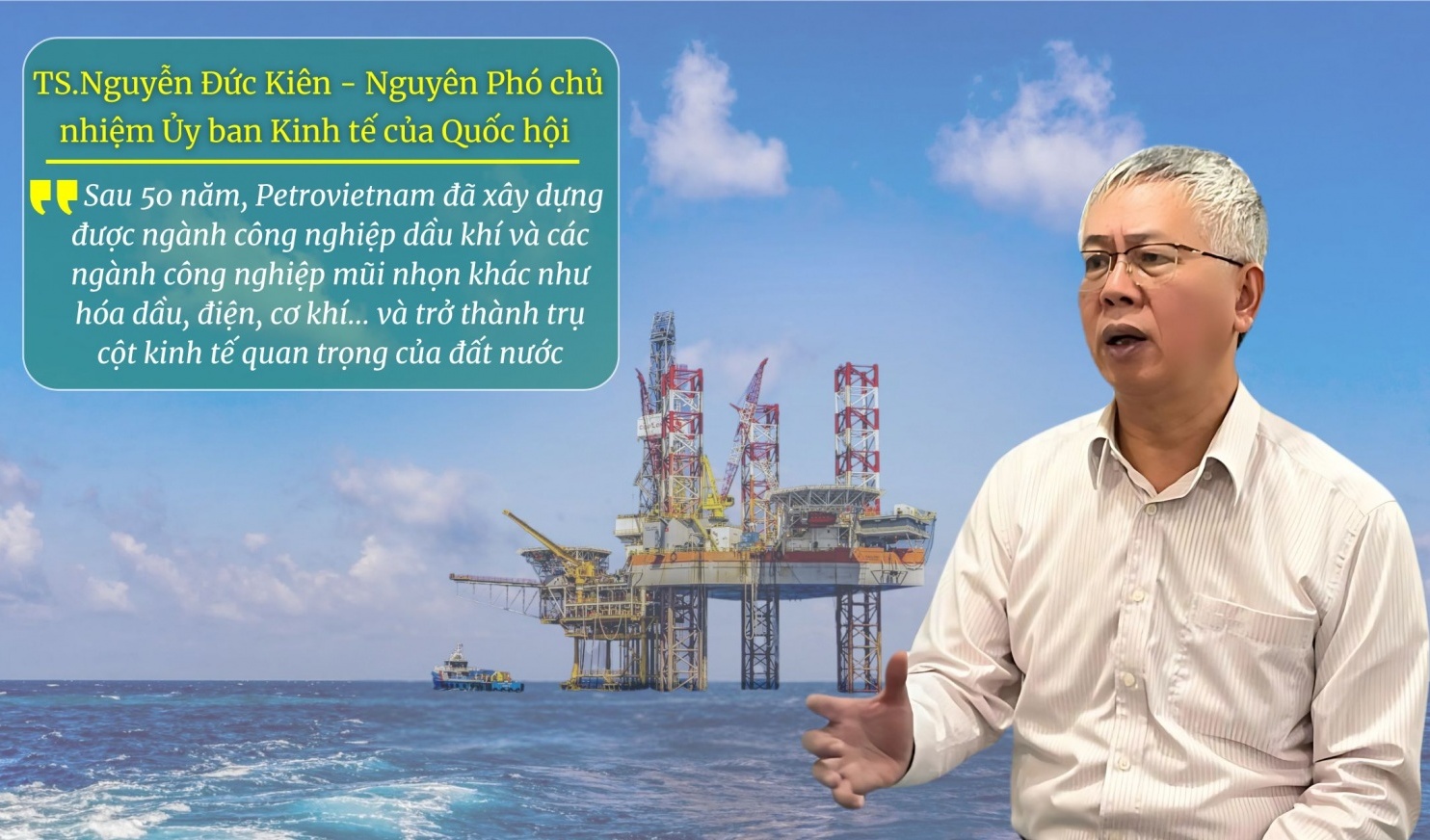 TS Nguyễn Đức Kiên: Petrovietnam đóng góp rất lớn vào nền kinh tế quốc gia