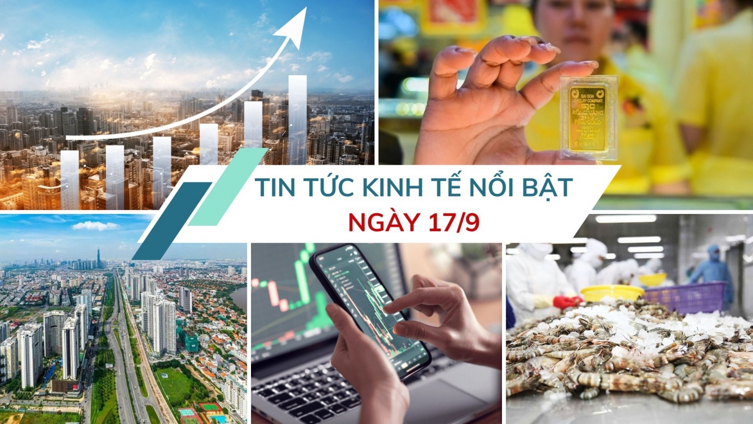 Tin tức kinh tế ngày 17/9: Doanh nghiệp bất động sản đồng loạt trở lại thị trường
