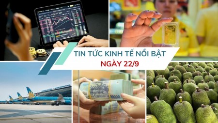 Tin tức kinh tế ngày 22/9: Lãi suất cho vay bình quân còn 6,5-8,8%/năm