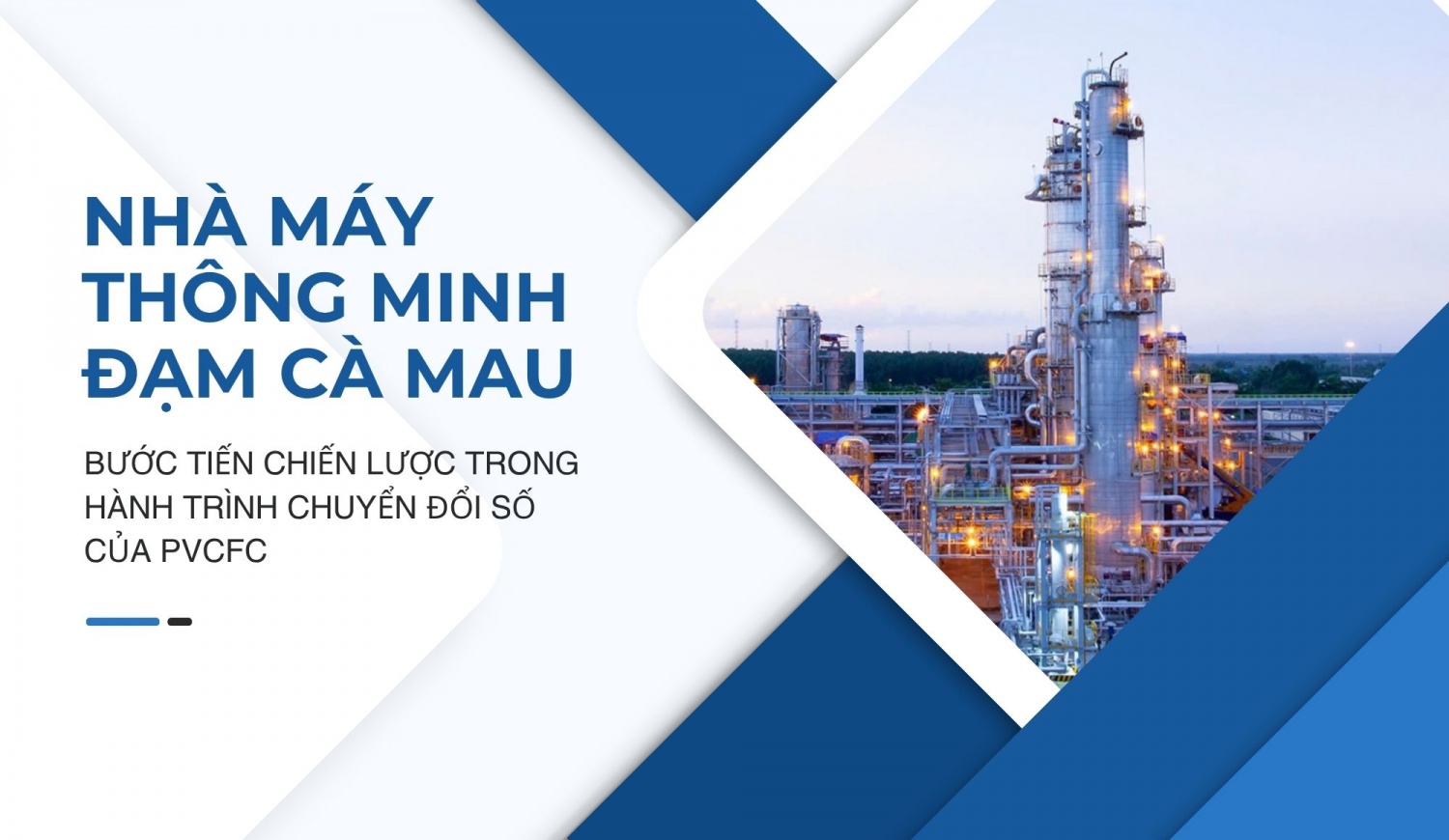 [E-magazine] Nhà máy thông minh Đạm Cà Mau: Bước tiến chiến lược trong hành trình chuyển đổi số của PVCFC