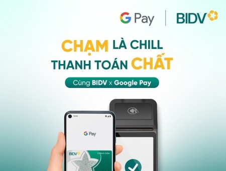 BIDV chính thức triển khai dịch vụ thanh toán Google Pay cho thẻ Visa/Mastercard