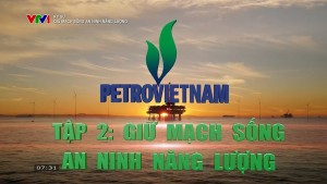 [VIDEO] Ký sự "50 năm ngọn lửa vươn xa" (Tập 2)