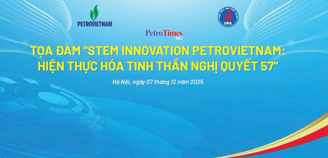 [Trực tiếp] Tọa đàm “STEM Innovation Petrovietnam” - Hiện thực hóa tinh thần Nghị quyết 57