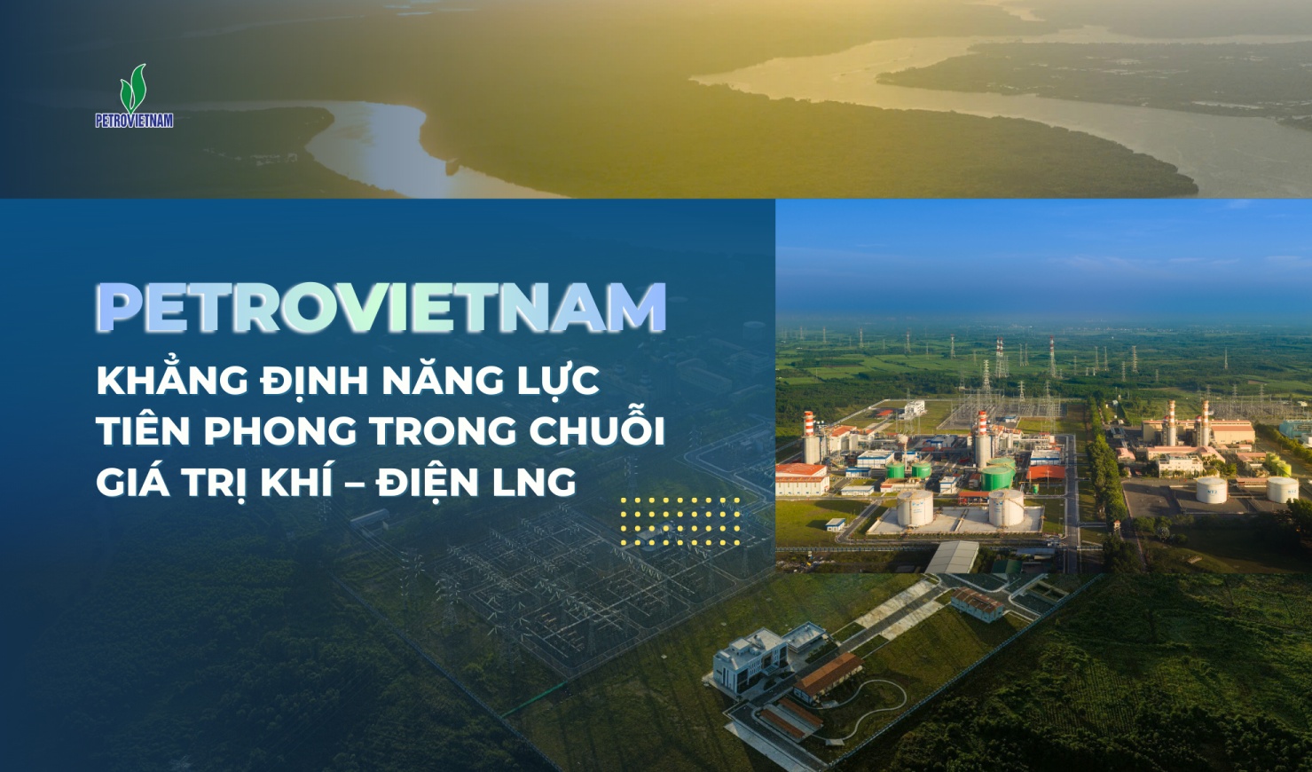 [E-magazine] Petrovietnam khẳng định năng lực tiên phong trong chuỗi giá trị khí – điện LNG