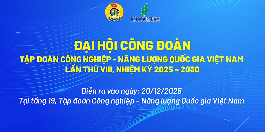 [VIDEO] Đại hội Công đoàn Tập đoàn Công nghiệp - Năng lượng Quốc gia Việt Nam lần thứ VIII, nhiệm kỳ 2025 - 2030