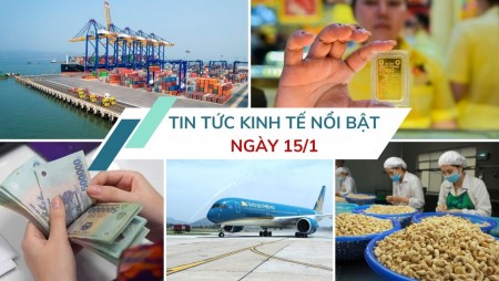 Tin tức kinh tế ngày 15/1: WB nâng dự báo tăng trưởng kinh tế Việt Nam năm 2026