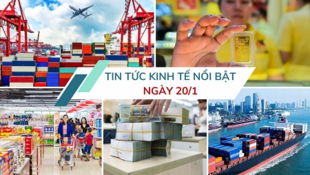 Tin tức kinh tế ngày 20/1: Ngân hàng dự kiến nới lỏng "van" tín dụng