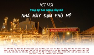 [P-Magazine] Nét mới trong đợt bảo dưỡng tổng thể ở Nhà máy Đạm Phú Mỹ
