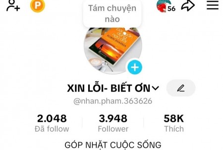 Kênh TikTok “XIN LỖI - BIẾT ƠN”: Gieo mầm nhân văn trên mạng xã hội