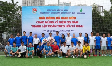 Sôi nổi giải bóng đá giao hữu Petrovietnam chào mừng 95 năm Ngày thành lập Đoàn