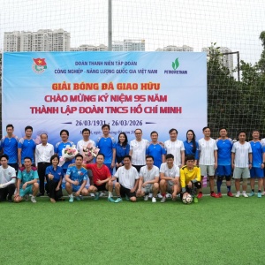 Sôi nổi giải bóng đá giao hữu Petrovietnam chào mừng 95 năm Ngày thành lập Đoàn