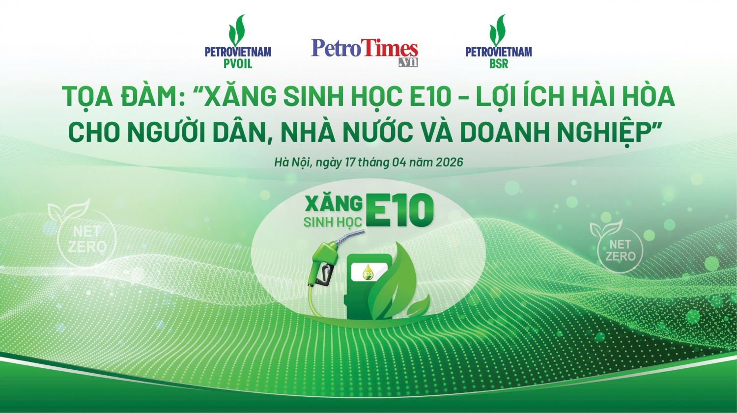 Tọa đàm “Xăng sinh học E10 - Lợi ích hài hòa cho người dân, Nhà nước và doanh nghiệp”