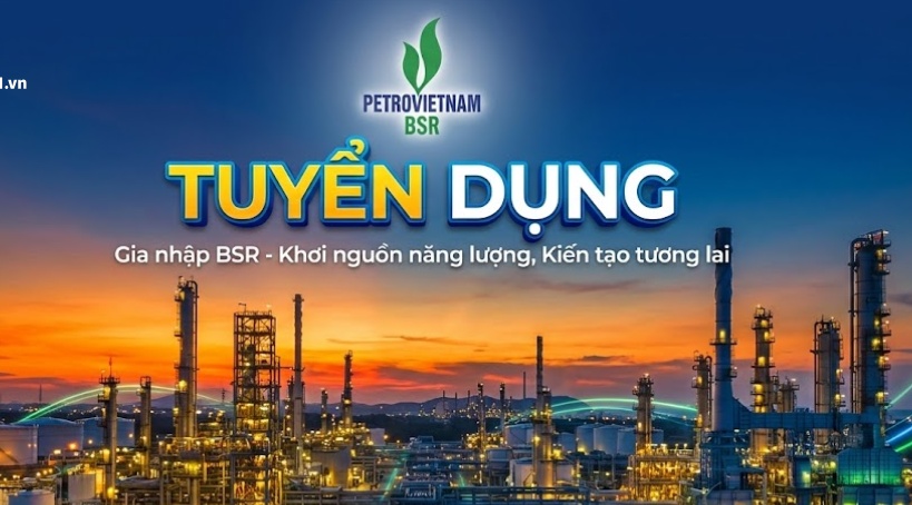 BSR tuyển dụng nhiều vị trí về kỹ thuật, vận hành, công nghệ, tài chính, pháp chế…