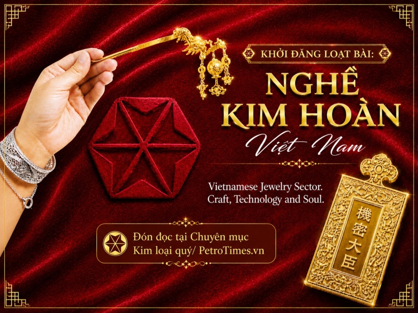 Khởi đăng loạt bài: “Nghề kim hoàn Việt Nam”