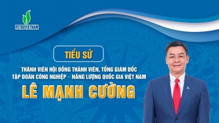 [Infographic] Tiểu sử đồng chí Lê Mạnh Cường - Thành viên HĐTV, Tổng Giám đốc Petrovietnam